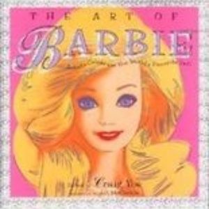 The Art of Barbie Artists celebrate the world Book 1994